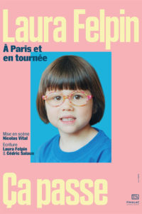 Laura Felpin | Ça passe | Jeudi 09 février - 20h30 - Centre de congrès - spectacle humour